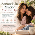 Sanando la Relación Madre e Hija Coaching